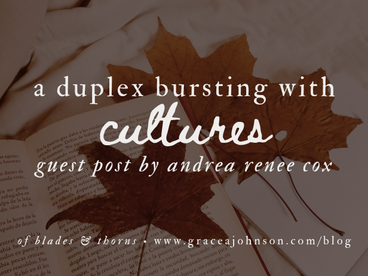 a duplex bursting with cultures | guest post by andrea renee cox