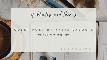 guest post by katja labonté | my top writing tips