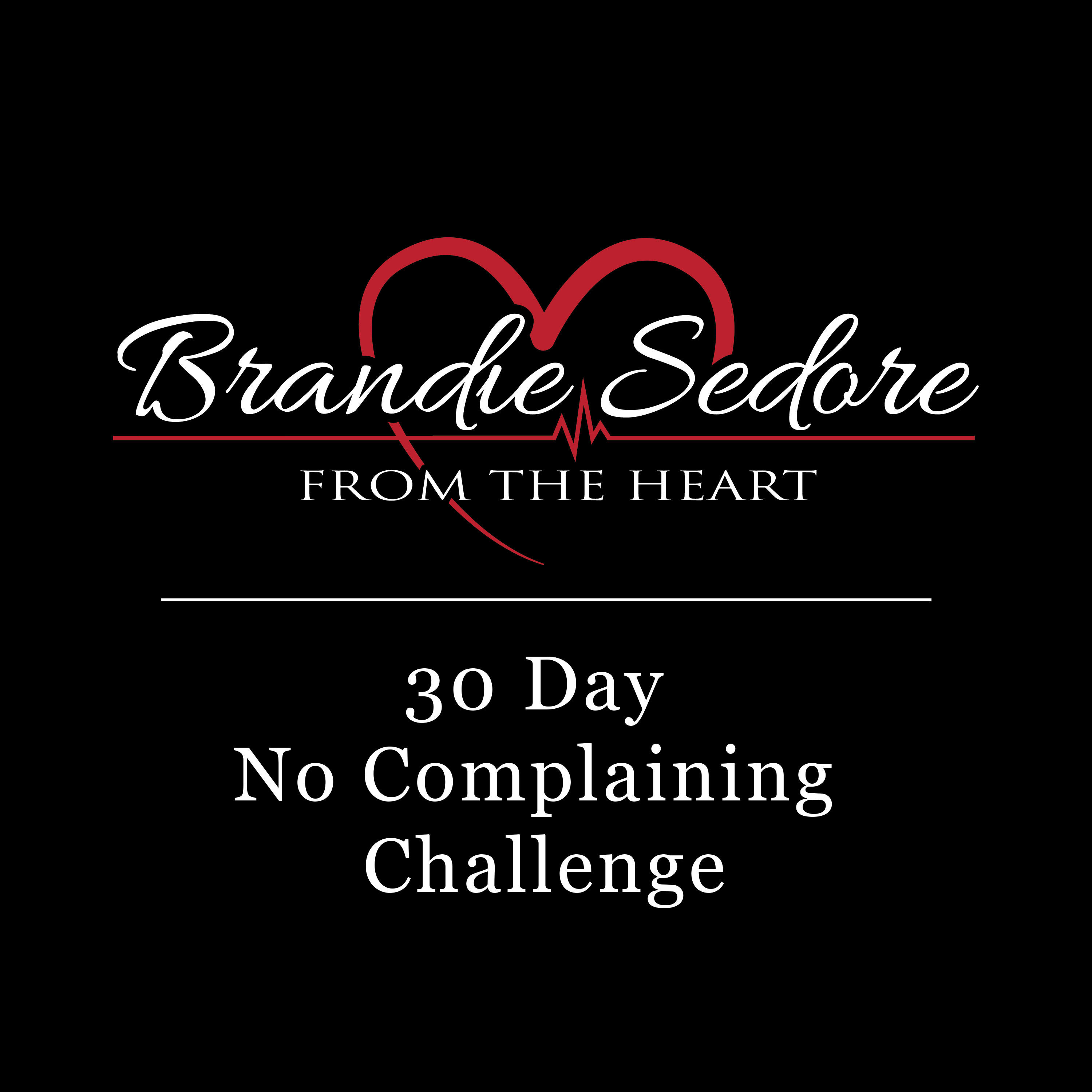 30 Day No Complaining Challenge (Video) - 13:53