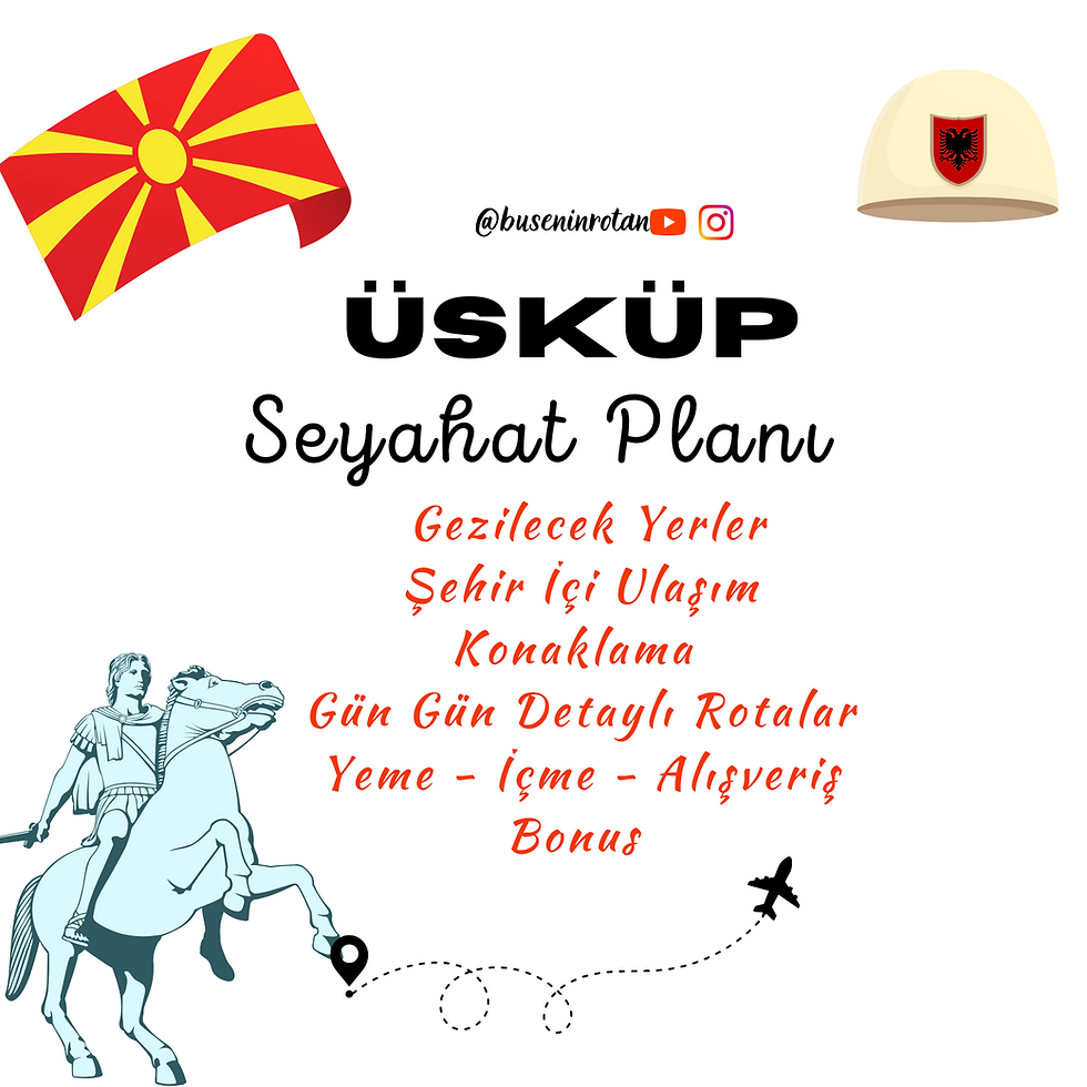 Üsküp Seyahat Planı