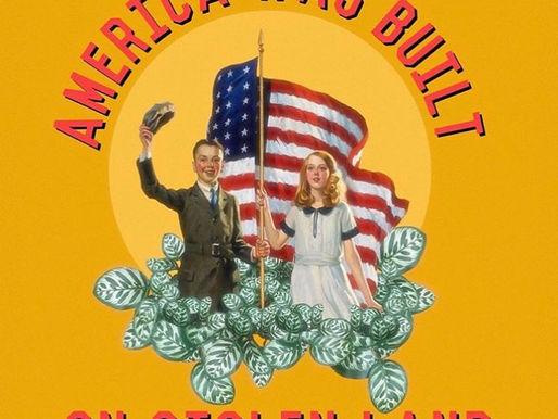 Happy 4th! Indigenous Land Is Still Being Stolen!