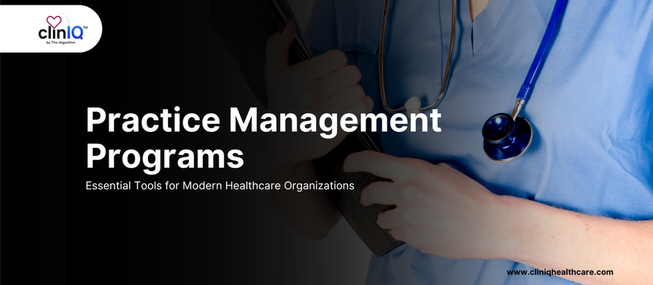 Practice Management Programs: Essential Tools for Modern Healthcare Organizations