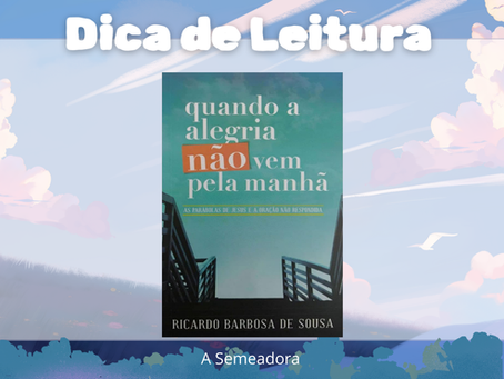 Livro: Quando a Alegria NÃO Vem pela Manhã
