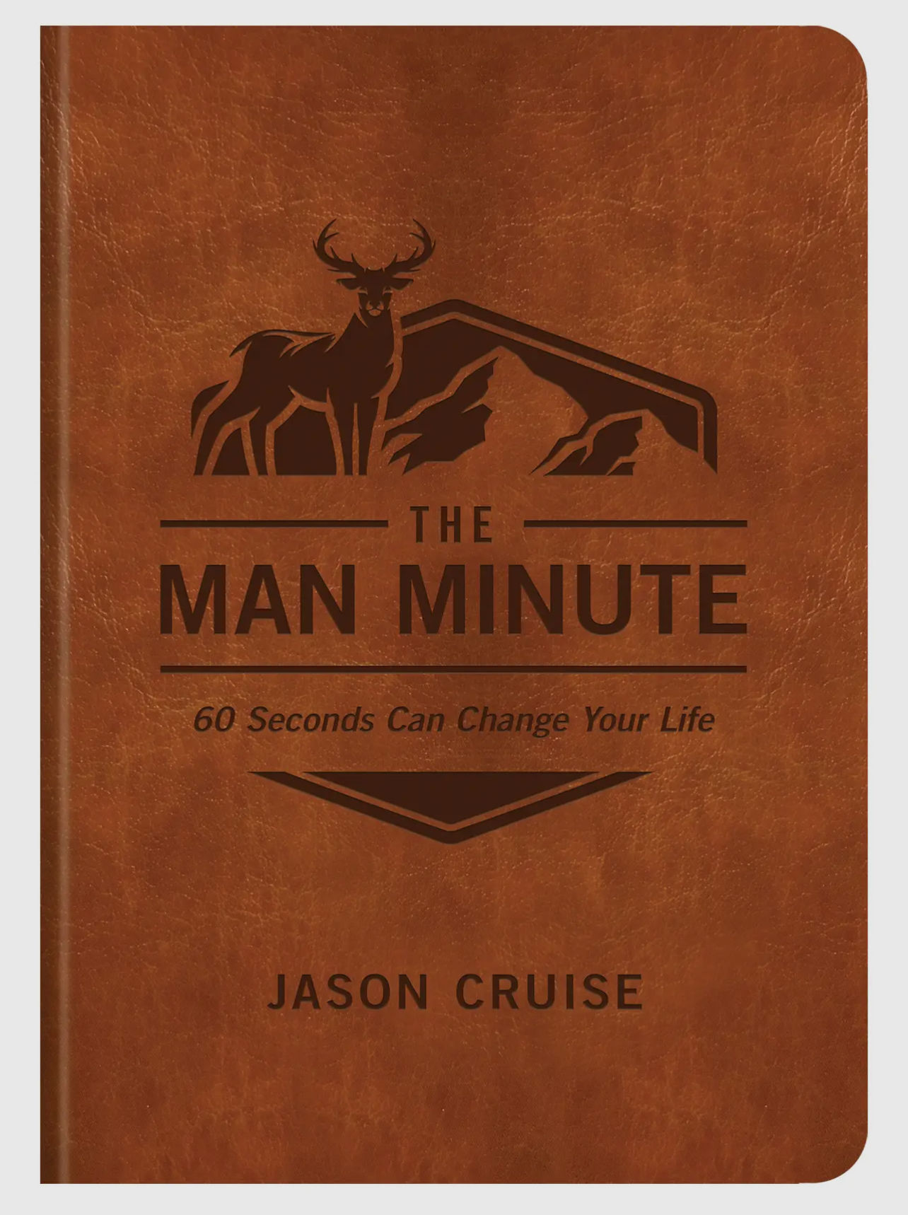 The Man Minute : 60 Seconds Can Change Your Life