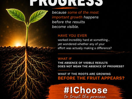 I Am Grateful For Invisible Progress!