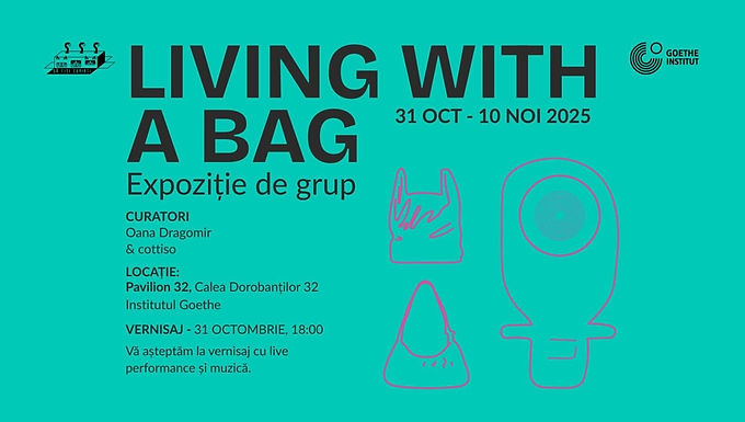 🩹 Living with a Bag – Expozitie la Goethe-Institut
