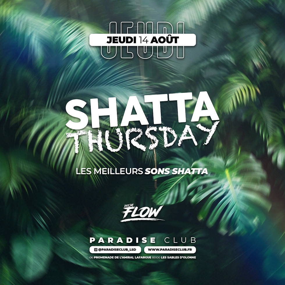 SHATTA THURSDAY - FAST PASS -  JEUDI 14 AOÛT