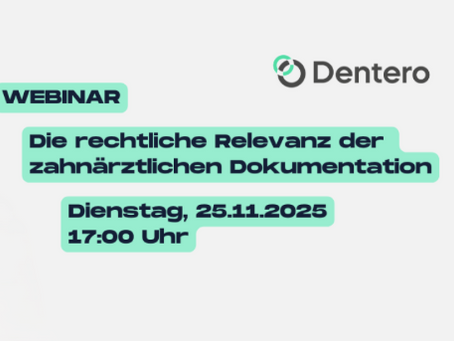 Webinar: Rechtliche Relevanz der zahnärztlichen Dokumentation
