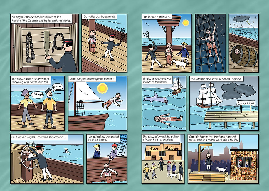 This is an example of an illustrated comic produced with Key Stage 3 students and edited by Nigel Spaven. The illustrations tell the true story of a sailor in 1857 who is persecuted and killed by the ship's captain on a voyage from Hartlepool to Liverpool.