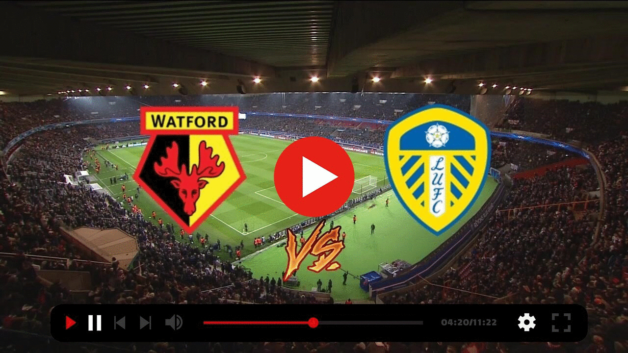 Watford Leeds United live stream 29.03.2024 Livestream TV