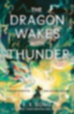 The Dragon Wakes with Thunder K. X. Song