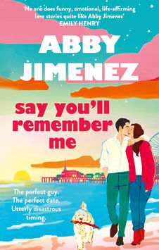 say you'll remember me abby jimenez
