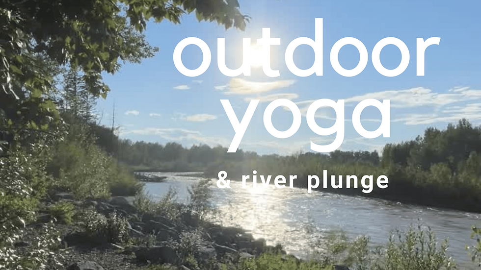 OUTDOOR YOGA & RIVER PLUNGE