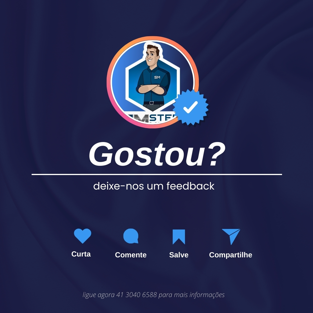 Imagem da marca com o texto "Gostou deixe-nos um feedback!" Curta, Comente e Compartilhe