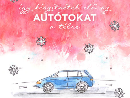 így készítsétek elő télre az autótokat