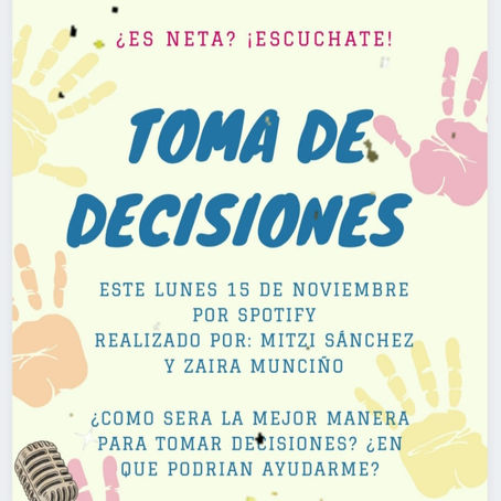 ¿ES NETA? ¡ESCÚCHATE! Toma de decisiones 