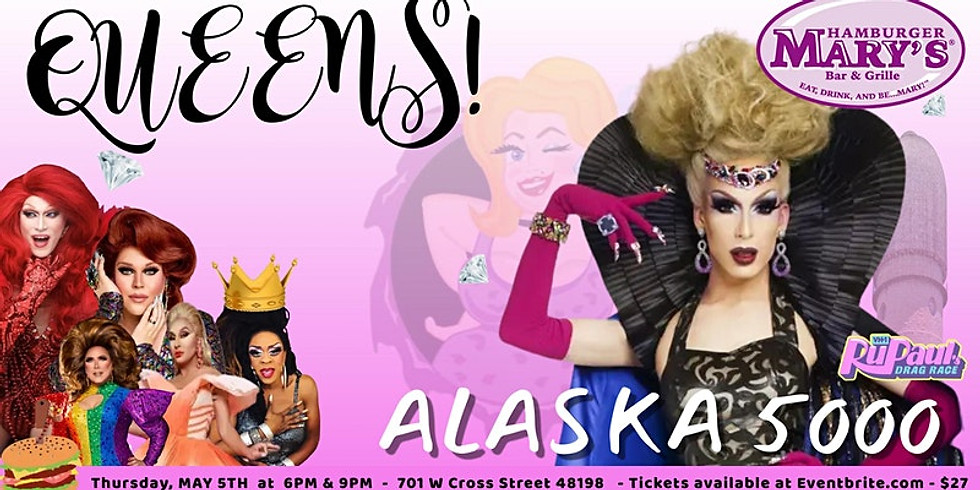 RuPaul's Drag Race Superstar ALASKA 5000 at Hamburger Mary's Ypsilanti