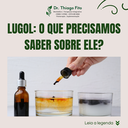 Lugol: o que precisamos saber sobre ele?