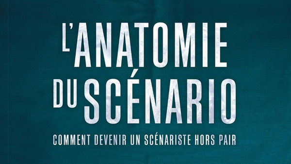L'Anatomie du Scénario de John Truby