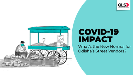 କୋଭିଡ-୧୯ ର ପ୍ରଭାବ: ନୂତନ ସ୍ୱଭାବିକ ଓଡ଼ିଶାର ରାସ୍ତା ପାର୍ଶ୍ଵ ବ୍ୟବସାୟୀ ମାନଙ୍କ ପାଇଁ କ'ଣ ?