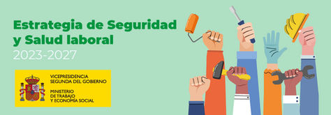 Nueva Estrategia Española de Seguridad y Salud en el Trabajo para el periodo 2023-2027