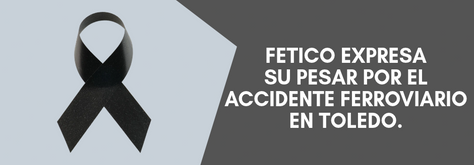 Fetico expresa sus condolencias por el trágico accidente ferroviario.