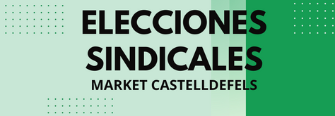 Elecciones Sindicales Market Castelldefels