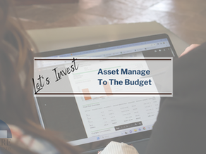 Let's Invest | Asset Manage To The Budget