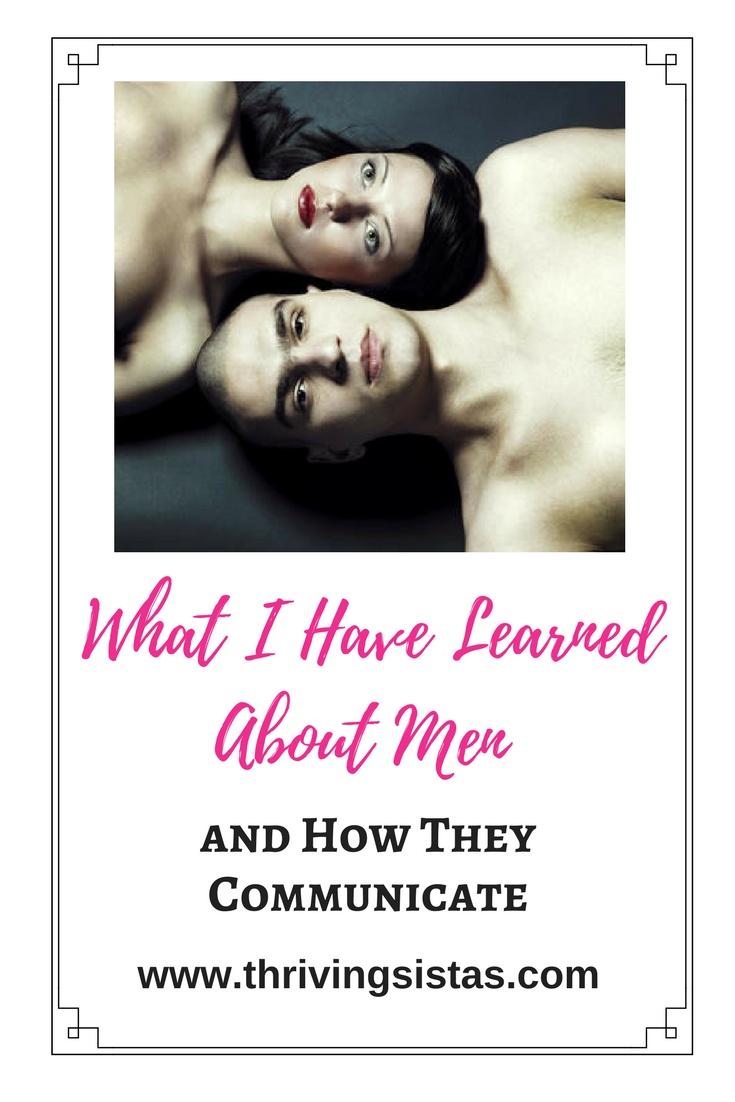 What I Have Learned About Men and How They Communicate