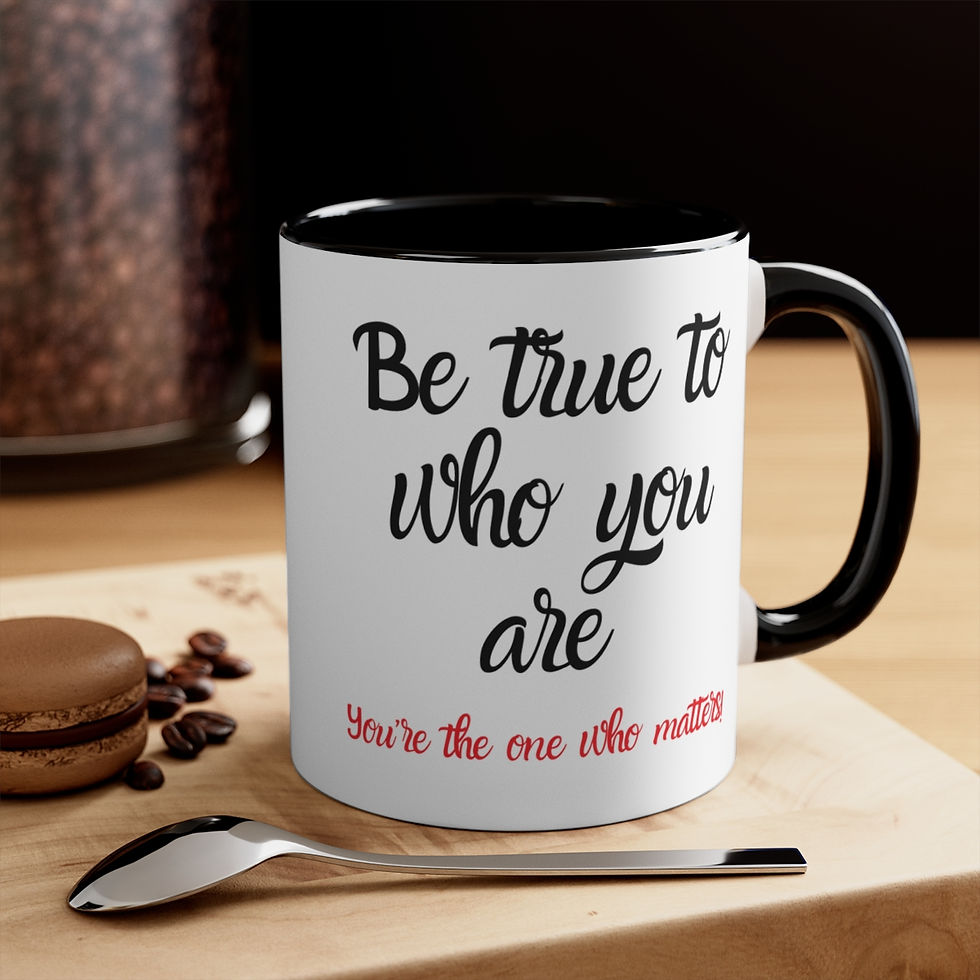 Be true to who you are Red or Black Accent Coffee Mug, 11oz