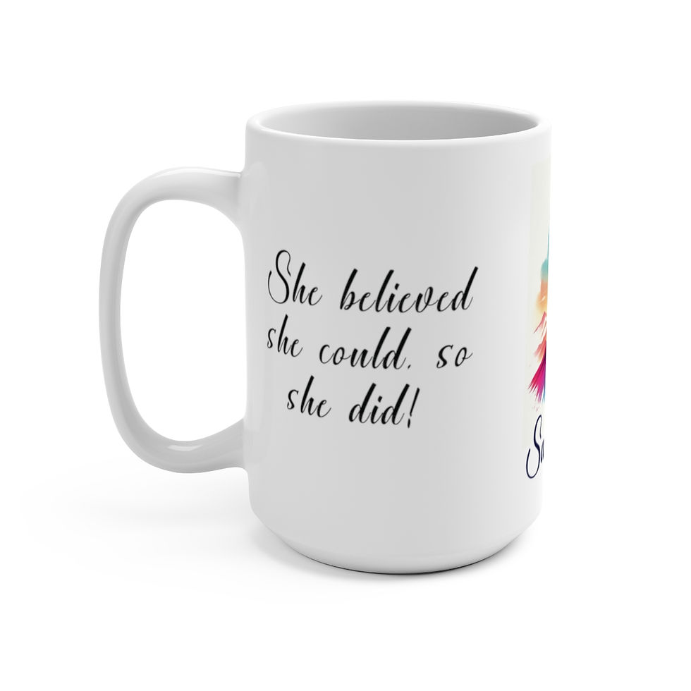 Thumbnail: She believed she could so she did 15oz Customizable Motivational Coffee Mug