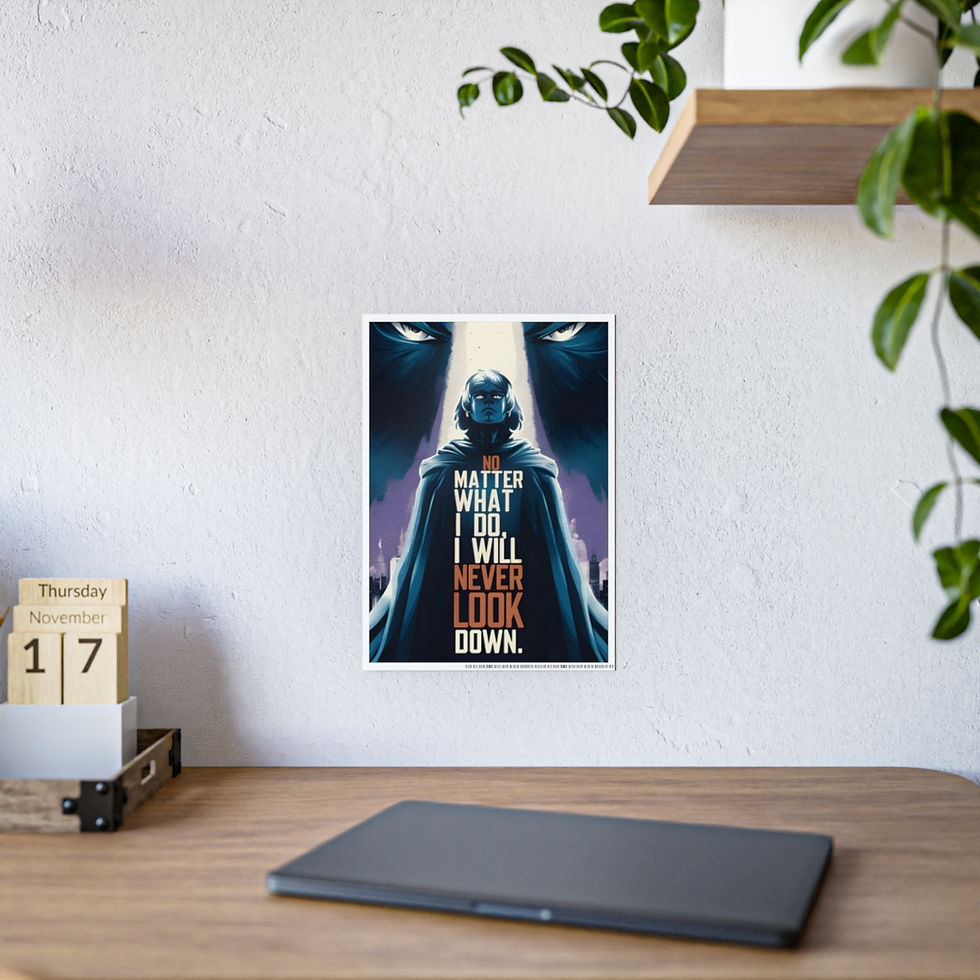 Motivational No What I Do, Dark Fantasy Gloss Posters #2