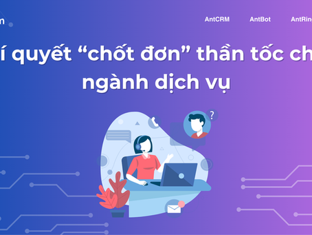 Bí quyết “chốt đơn” thần tốc cho ngành dịch vụ