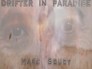 Eclectic and Experimental: 'Drifter In Paradise' by Marc Soucy is an exceptional listen