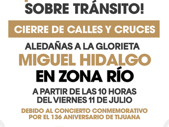 Implementa Gobierno de la Ciudad Operativo de Seguridad y Apoyo Vial por concierto conmemorativo al 136 Aniversario de Tijuana