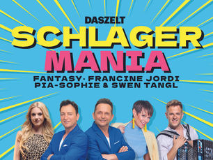SCHLAGER MANIA 2025 - Die neue Show in "Das Zelt"