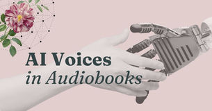 A human hand shaking a hand of a robot with t light pink background, a flower over a digital and technical looking web. Over the hands it reads AI Voices in Audiobooks