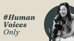 Woman smiling, speaking into a microphone. Text reads "#Human Voices Only." Beige background, black and white image with a warm mood.