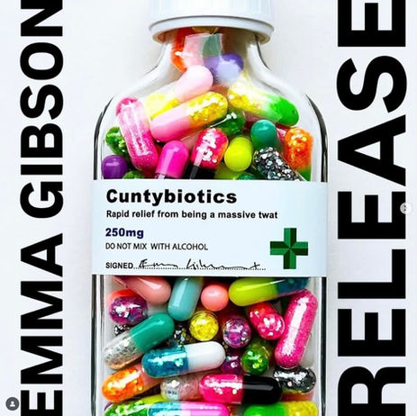 EMMA GIBSON "CUNTYBIOTICS"