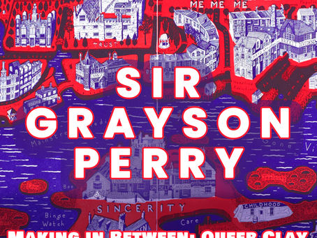 sir grayson perry "making in between: queer clay