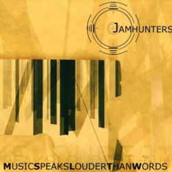 Jamhunters-Music Speaks Louder Than Words CD Cover