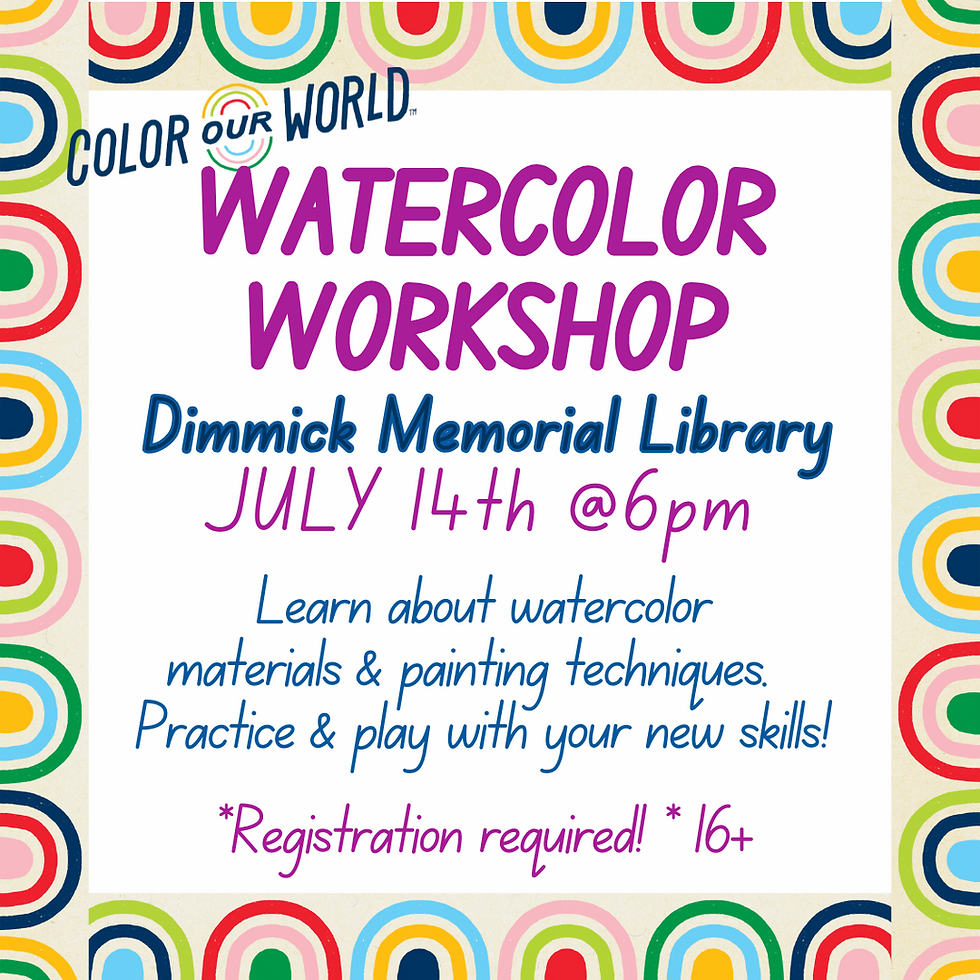 Watercolor Workshop! (New date!)