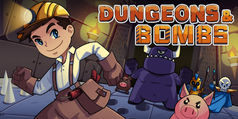 Dungeons & Bombs Review — A Bit of a Dud