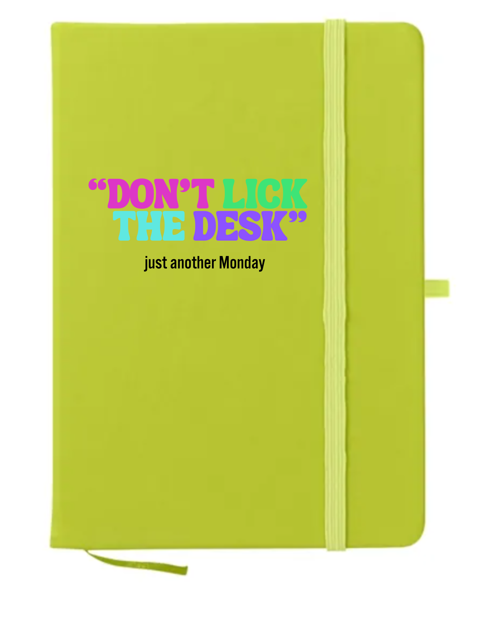 Don't Lick the Desk Journal