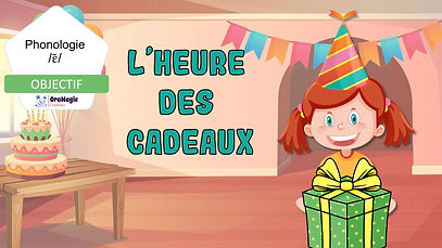 L'heure des cadeaux - Phonologie son - in -