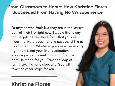 [SUCCESS STORY] From Classroom to Home: How Khristine Flores Succeeded From Having No VA Experience