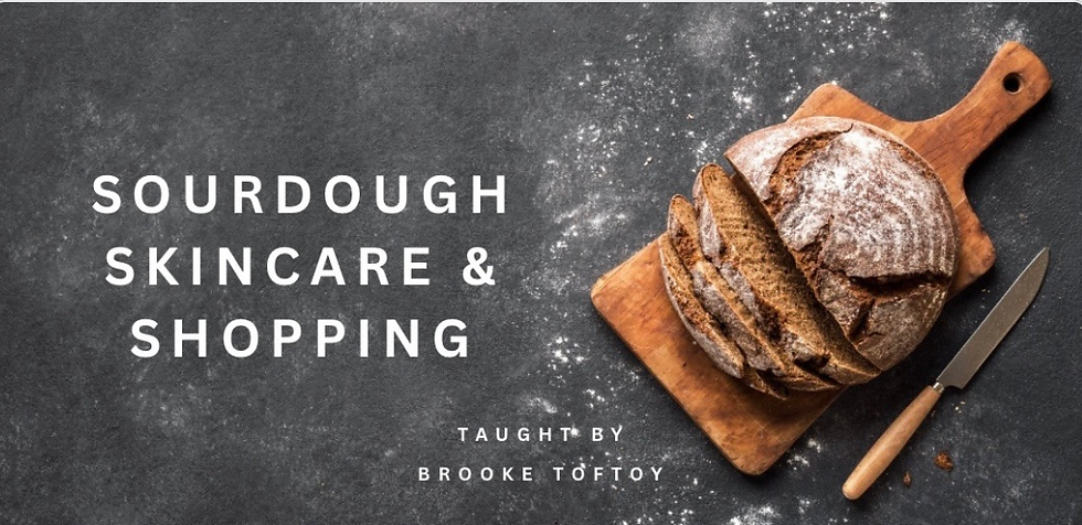 Sourdough & Skincare at Evereve