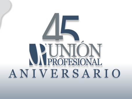 Unión Profesional cumple 45 años: una historia de compromiso colegial que también es nuestra