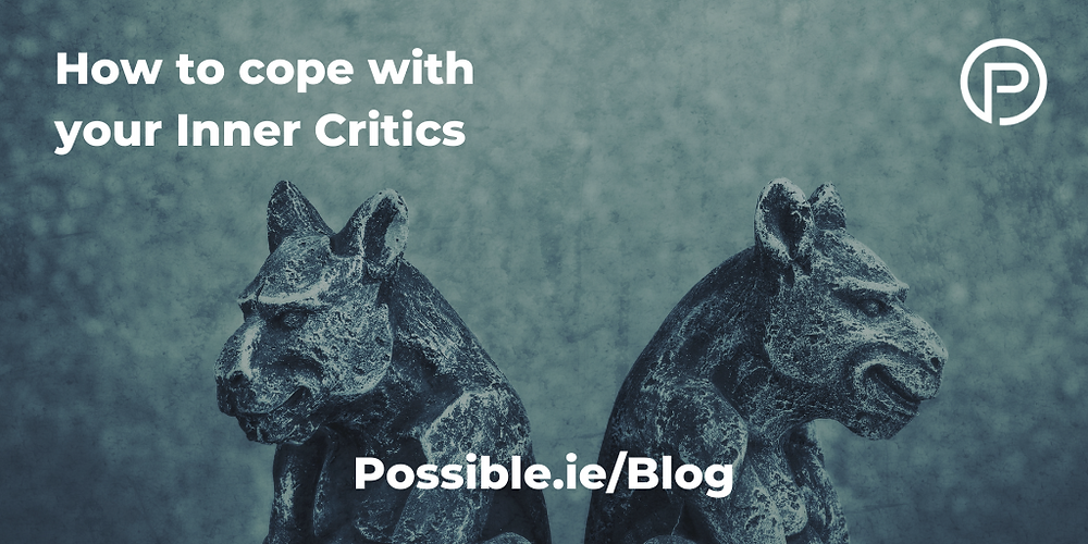 How to cope with your Inner Critics!
