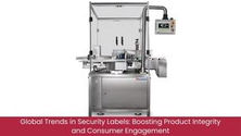 Global Security Labels Trends Across Key Industries: Enhancing Product Integrity, Traceability, and Consumer Engagement